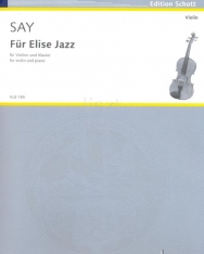 Fazil Say: Für Elise Jazz - hegedűre, zongorakísérettel