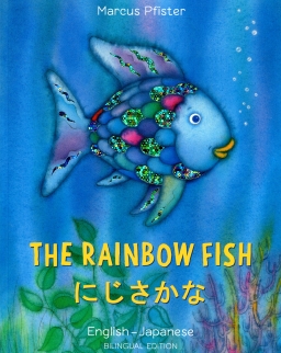 The Rainbow Fish - English-Japanese Bilingual Edition