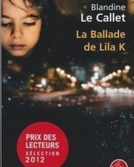 Blandine Le Callet: La Ballade de Lila K.