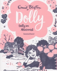 Enid Blyton:Dolly - Dolly im Möwennest: Sammelband 03