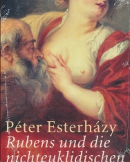 Esterházy Péter: Rubens und die nichteuklidischen Weiben (Rubens és a nemeuklideszi asszonyok német nyelven)