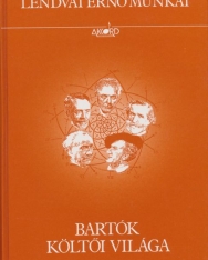 Lendvai Ernő: Bartók költői világa