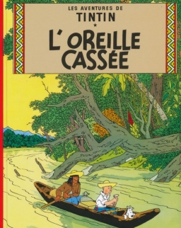 Les Aventures de Tintin: L' Oreille cassée (Tome 6)