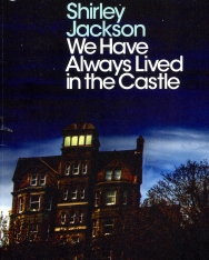 Shirley Jackson: We Have Always Lived in the Castle