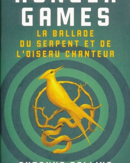 Suzanne Collins: Hunger Games : La ballade du serpent et de l'oiseau chanteur