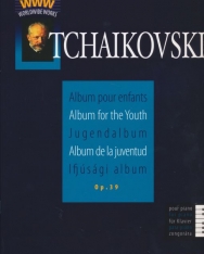 Pyotr Ilyich Tchaikovsky: Jugendalbum (Ifjúsági album) op. 39