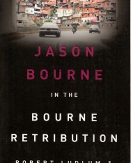 Robert Ludlum and Eric Van Lustbader: The Bourne Retribution (Bourne 11)