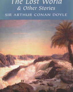 Sir Arthur Conan Doyle: The Lost World and Other Stories - Wordsworth Classics