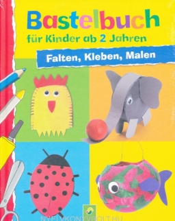 Bastelbuch für Kinder abd 2 Jahren - Falten, Kleben, Malen