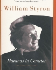 William Styron: Havanas in Camelot