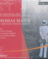 Thomas Mann: Die großen Erzählungen: Tristan - Der Tod in Venedig - Mario und der Zauberer - Die vertauschten Köpfe - Das Gesetz