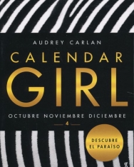 Audrey Carlan: Calendar Girl 4 - Octubre, Noviembre, Diciembre