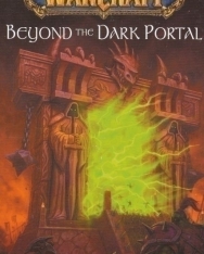 Aaron Rosenberg, Christie Golden: Beyond the Dark Portal - World of WarCraft