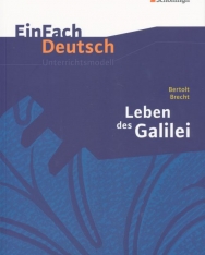 EinFach Deutsch Unterrichtsmodelle: Bertolt Brecht: Leben des Galilei
