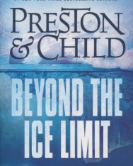 Douglas Preston, Lincoln Child: Beyond the Ice Limit