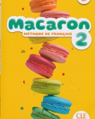 Macaron 2 - Niveau A1 - Livre de l'éleve