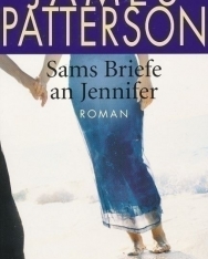 James Patterson: Sams Briefe an Jennifer