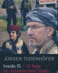Jürgen Todenhöfer: Inside IS - 10 Tage im Islamischen Staat