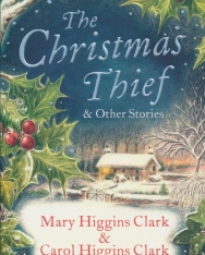 Mary Higgins Clark: The Christmas Thief & other stories