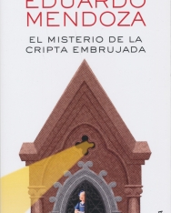 Eduardo Mendoza: El misterio de la cripta embrujada
