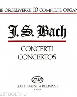Johann Sebastian Bach: Sämtliche Orgelwerke 10. - Concerti