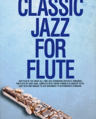 Classic Jazz for Flute - Sixty-six of the great all-time jazz standards