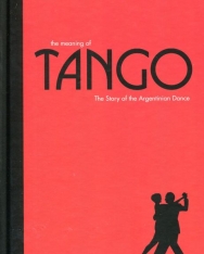 Christine Denniston: The Meaning of Tango: The Story of the Argentinian Dance