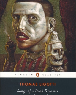 Thomas Ligotti: Songs of a Dead Dreamer and Grimscribe