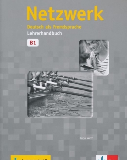 Netzwerk - Deutsch als Fremdsprache B1 Lehrerhadbuch