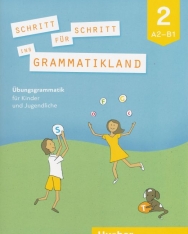 Schritt für Schritt ins Grammatikland 2 - Übungsgrammatik für Kinder und Jugendliche
