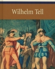 Friedrich von Schiller: Wilhelm Tell
