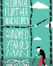 Jonas Jonasson: The Accidental Further Adventures of the Hundred-Year-Old Man