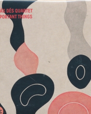 Dés András Quartet: Unimportant things