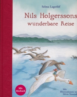 Selma Lagerlöf: Nils Holgerssons wunderbare Reise: Arena Bilderbuch-Klassiker mit CD