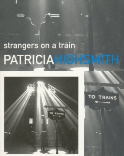 Patricia Highsmith: Strangers on a Train