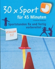 30 x Sport für 45 Minuten - Klasse 1/2