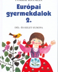 Forrai Katalin: Európai gyermekdalok 2.