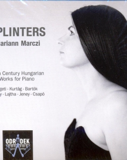 Marczi Mariann: Splinters - 20. századi művek zongorára
