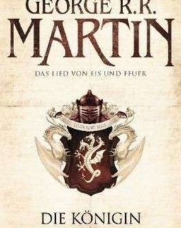 George R. R. Martin: Das Lied von Eis und Feuer 06: Die Königin der Drachen