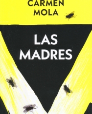 Carmen Mola: Las madres (La novia gitana 4)