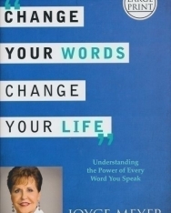 Joyce Meyer: Change Your Words, Change Your Life