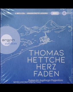 Thomas Hettche: Herzfaden. Roman der Augsburger Puppenkiste