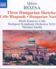 Rózsa Miklós: Hungarian Sketches, Cello Rhapsody, Hungarian Nocturne