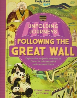 Unfolding Journeys - Following the Great Wall (Lonely Planet Kids)