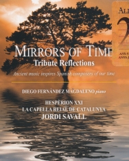 Mirrors of Time - Ancient music inspires Spanish composers of our time - 2 CD