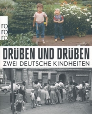 Jochen Schmidt - David Wagner: Drüben und Drüben - Zwei Deutsche Kindheiten