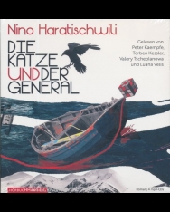 Nino Haratischwili: Die Katze und der General - Hörbuch 4 CD