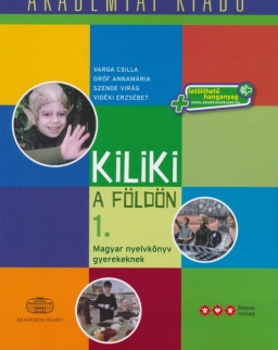 Kiliki a Földön 1 - Magyar nyelvkönyv gyerekeknek letölthető hanganyaggal