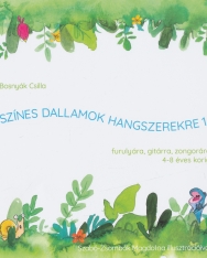 Bosnyák Csilla: Színes dallamok hangszerekre (furulyára, gitárra, zongorára 4-8 éves korig) 1.