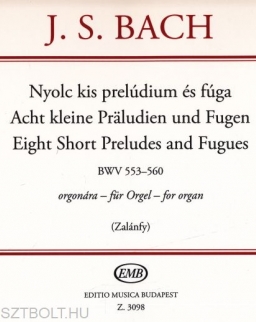Johann Sebasrian Bach: Nyolc kis prelúdium és fúga orgonára